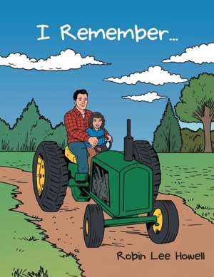 I Remember ... de Robin Lee Howell