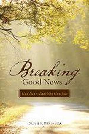 Breaking Good News de David P. Bodanza