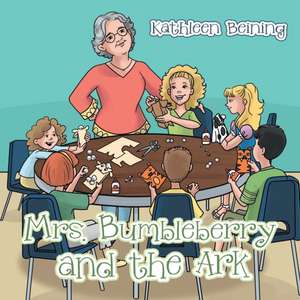 Mrs. Bumbleberry and the Ark de Kathleen Beining