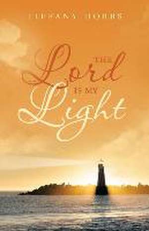 The Lord Is My Light de Tiffany Hobbs