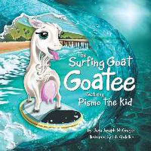 The Surfing Goat Goatee Featuring Pismo the Kid de Dana Joseph McGregor