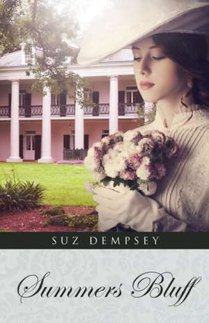 Summers Bluff de Suz Dempsey