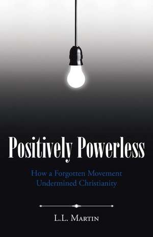 Positively Powerless de L. L. Martin