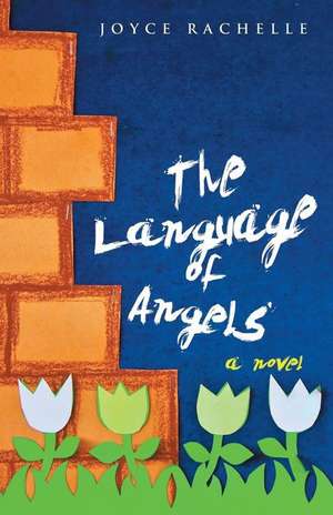 The Language of Angels de Joyce Rachelle