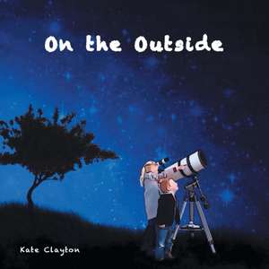 On the Outside de Kate Clayton