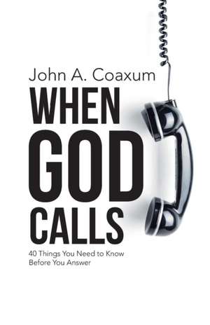 When God Calls de John A. Coaxum