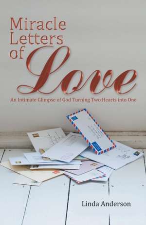 Miracle Letters of Love de Linda Anderson