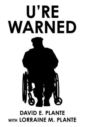 U'Re Warned: An Intimate Glimpse of God Turning Two Hearts Into One de David E. Plante