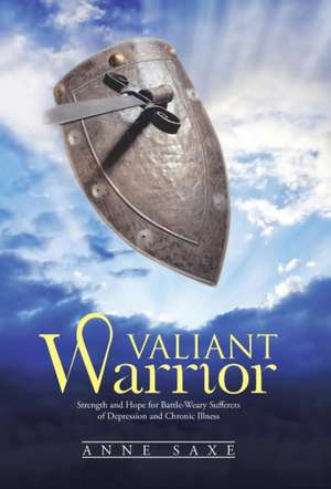 Valiant Warrior de Anne Saxe