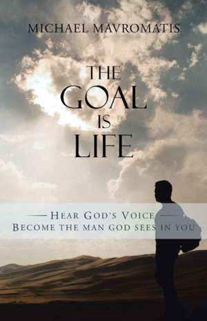 The Goal Is Life de Michael Mavromatis