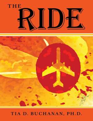 The Ride de Tia D. Buchanan