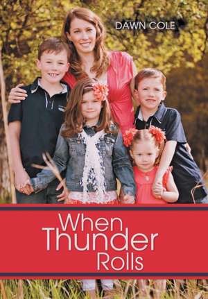 When Thunder Rolls de Dawn Cole