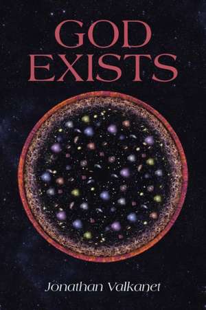 God Exists de Jonathan Valkanet