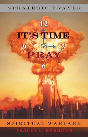 It's Time to Pray de Tracey L. Barbour