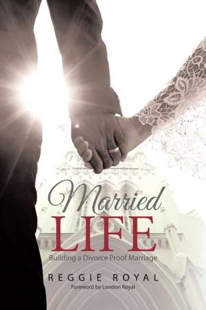 Married Life de Reggie Royal