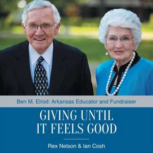 Giving Until It Feels Good de Rex Nelson