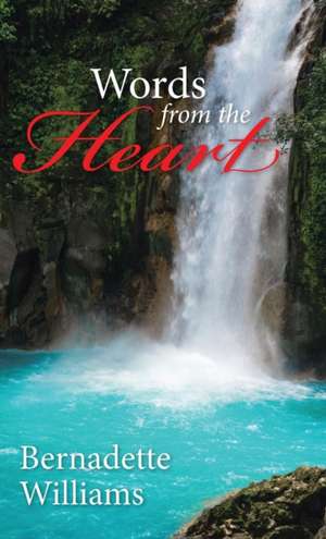 Words from the Heart de Bernadette Williams