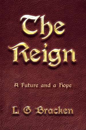 The Reign de L. G. Bracken