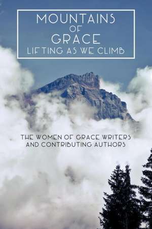 Mountains of Grace de The Women of Grace Writers