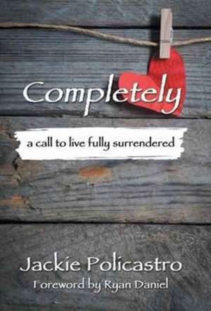 Completely de Jackie Policastro