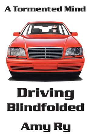 Driving Blindfolded de Amy Ry