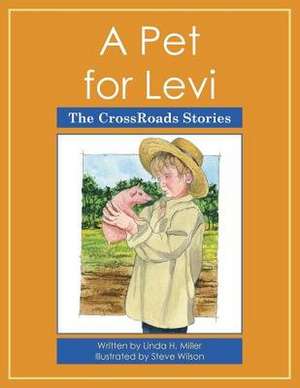 A Pet for Levi de Linda H. Miller