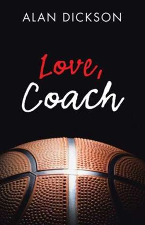 Love, Coach de Alan Dickson