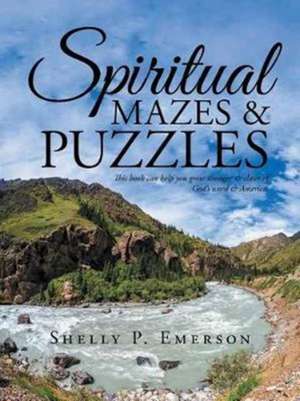 Spiritual Mazes & Puzzles de Emerson, Shelly P.