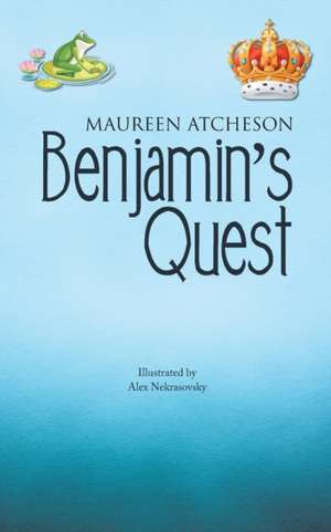 Benjamin's Quest de Maureen Atcheson