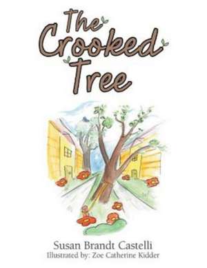 The Crooked Tree de Susan Brandt Castelli