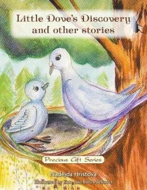 Little Dove's Discovery and Other Stories de Nadejda Hristova