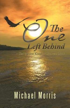 The One Left Behind de Michael Morris