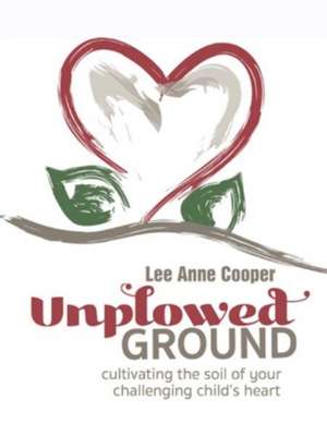 Unplowed Ground de Lee Anne Cooper
