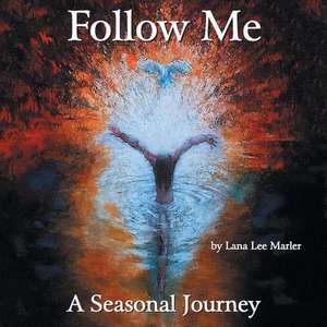 Follow Me de Marler, Lana Lee