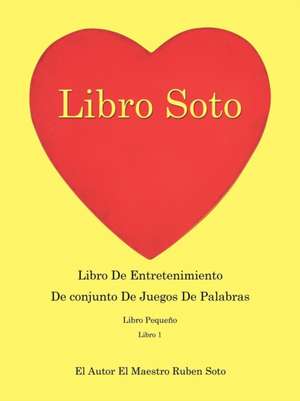 Libro Soto de Soto, El Autor El Maestro Ruben