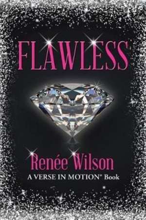 Flawless de Renée Wilson