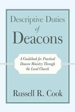 Descriptive Duties of Deacons de Russell R. Cook