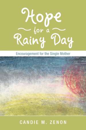 Hope for a Rainy Day de Candie M. Zenon