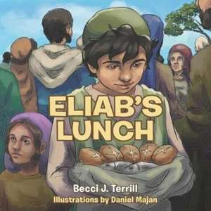 Eliab's Lunch de Becci J. Terrill