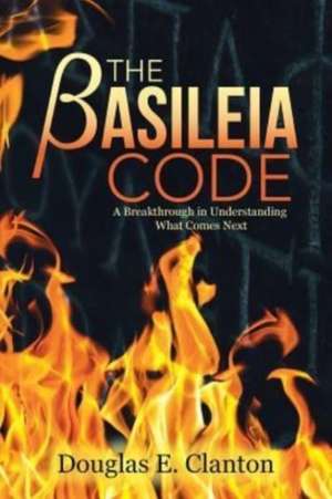 The Basileia Code de Douglas E. Clanton