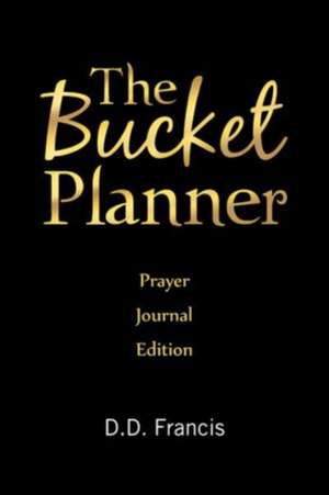 The Bucket Planner de D. D. Francis