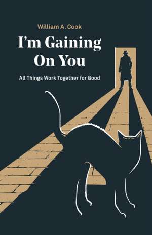 I'M Gaining on You de William A. Cook