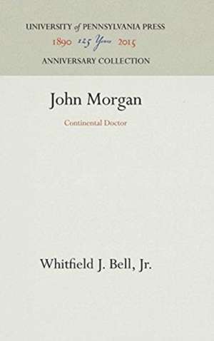 John Morgan – Continental Doctor de Whitfield J. Be Jr.