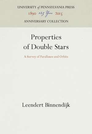 Properties of Double Stars – A Survey of Parallaxes and Orbits de Leendert Binnendijk