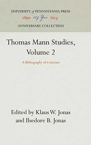 Thomas Mann Studies, Volume 2 de Klaus W Jonas