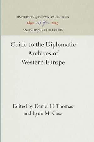 Guide to the Diplomatic Archives of Western Europe de Daniel H. Thomas