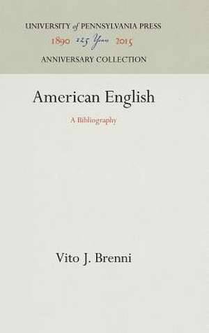 American English – A Bibliography de Vito J. Brenni