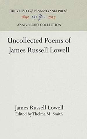 Uncollected Poems of James Russell Lowell de James Russell Lowell