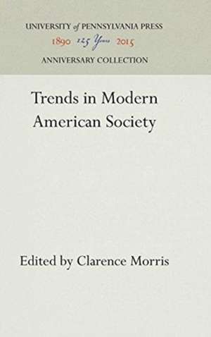 Trends in Modern American Society de Clarence Morris