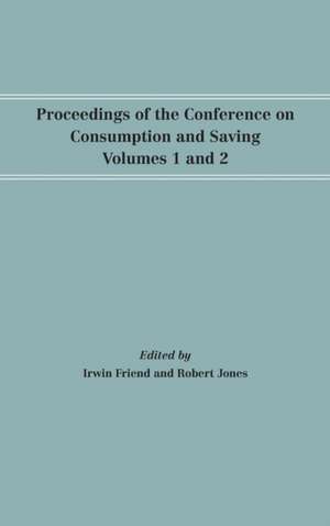 Proceedings of the Conference on Consumption and Saving, Volumes 1 and 2 de Irwin Friend